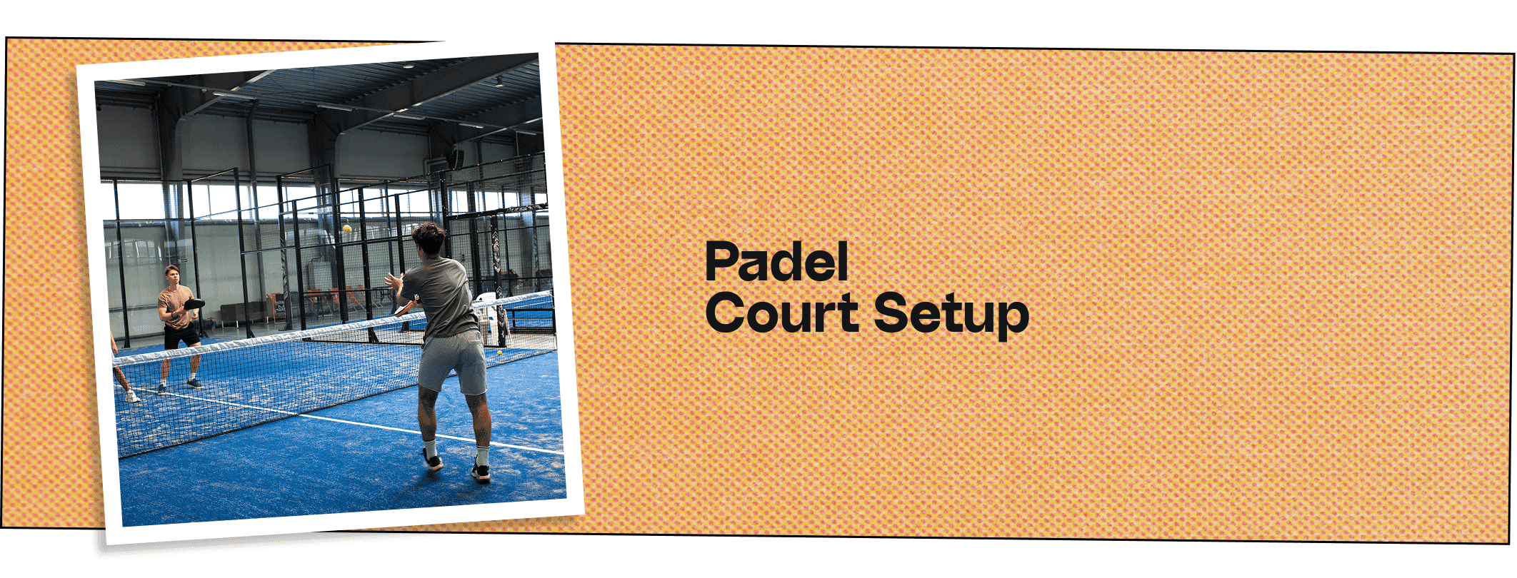 Padel Court Setup