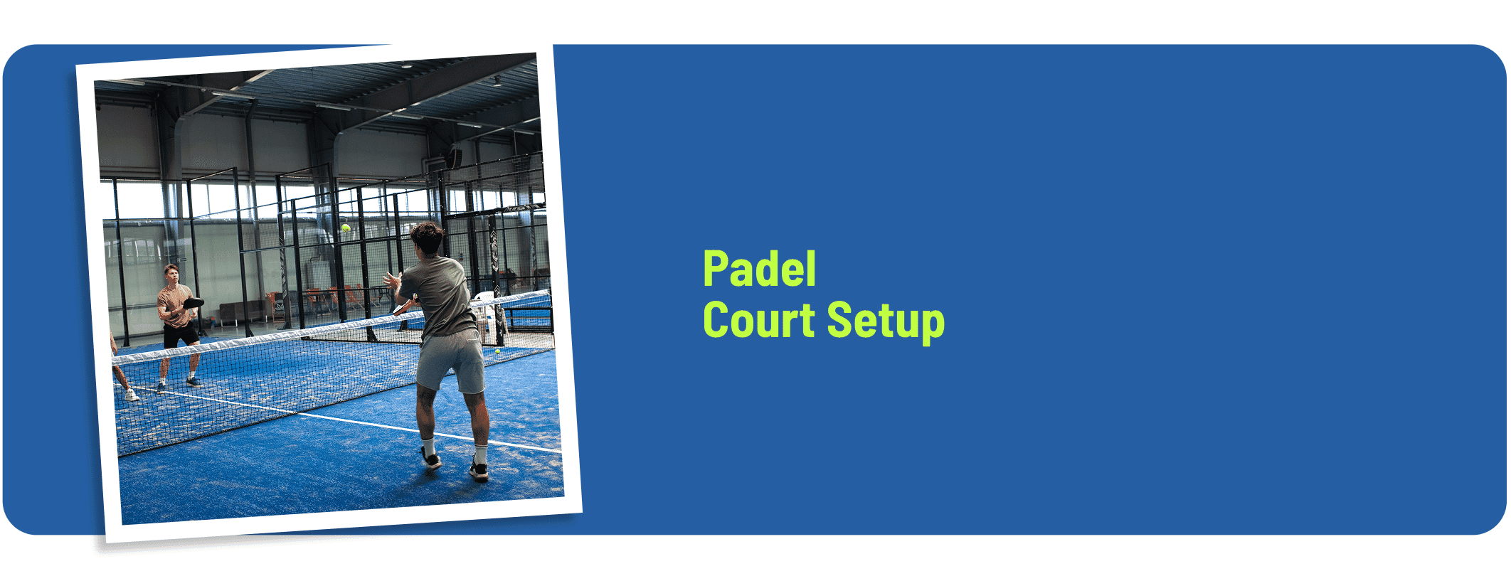 Padel Court Setup