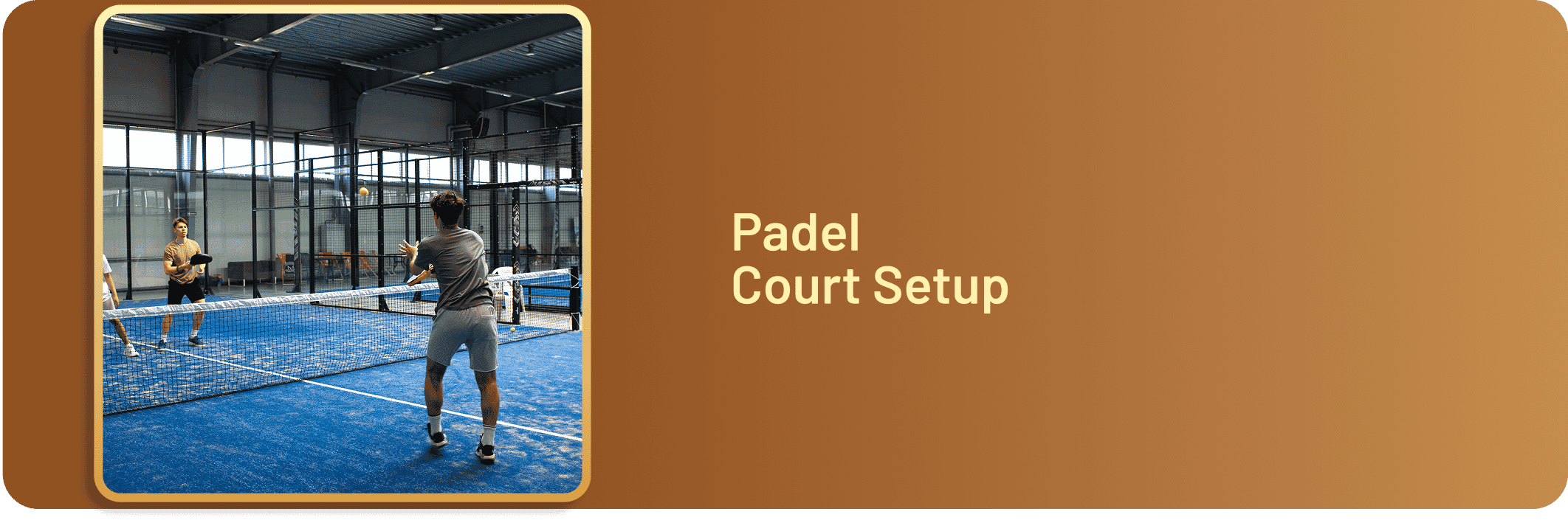 Padel Court Setup